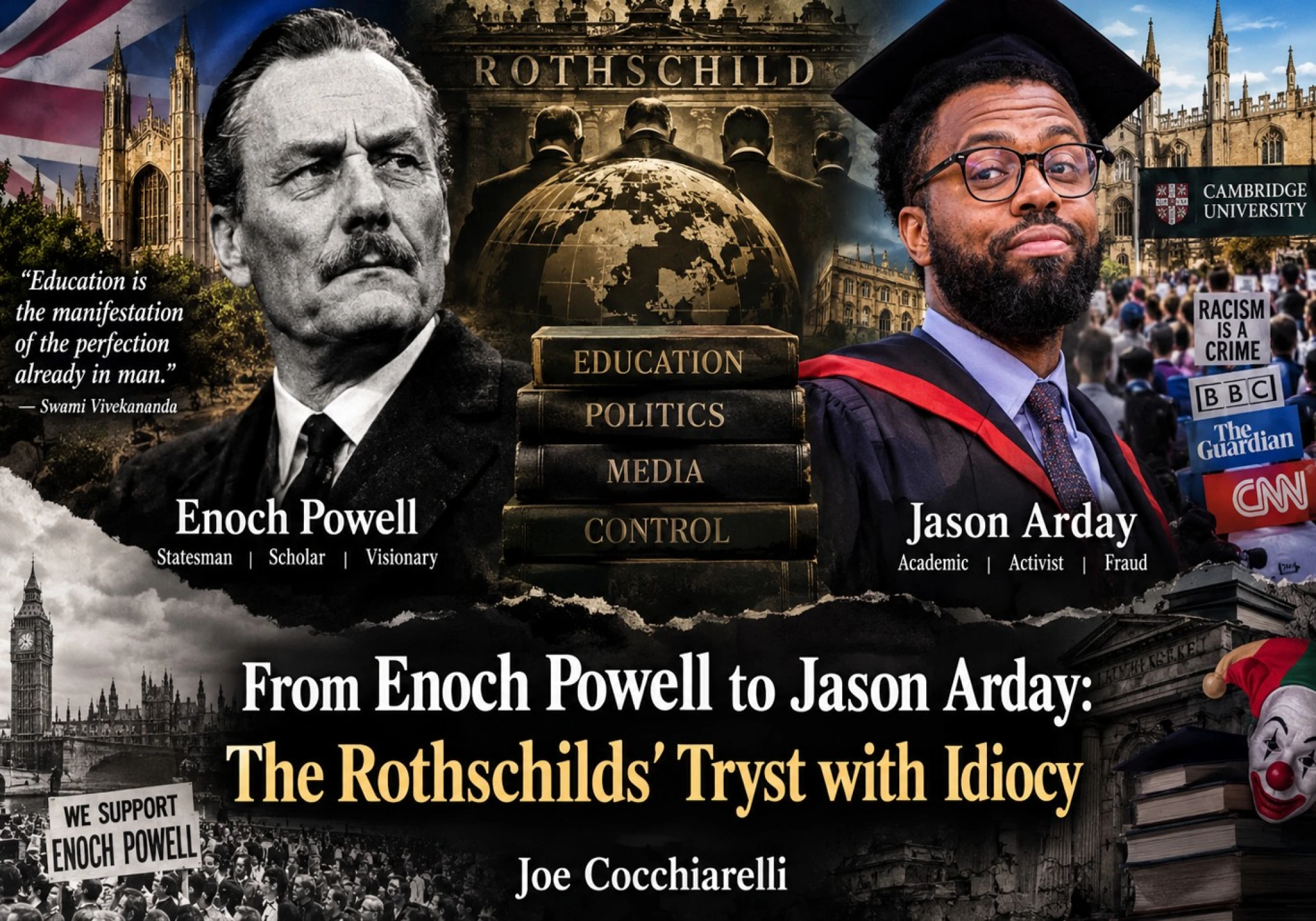 From Encoch Powell to Jason Arday: The Rothschilds' Tryst with Idiocy Joe Cocchiarelli